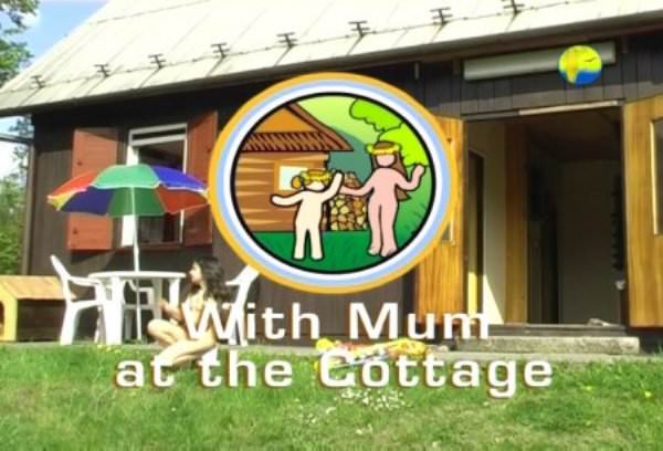 With Mum at the Cottage - beauty new family nudism video [720x480 | 01:14:56 | 4.1 GB]