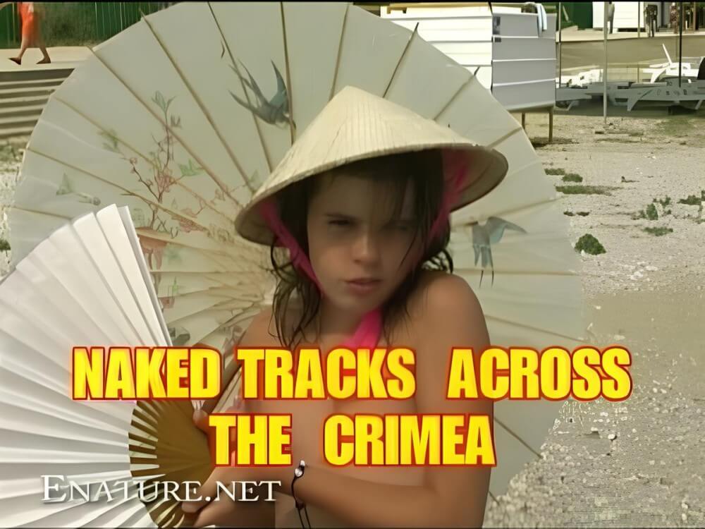 Enature - Naked Tracks Across the Crimea - Nudity as part of a life free from shame and fear of ones own nakedness