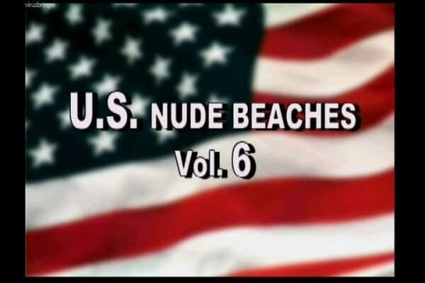 U.S. nude beaches vol 6 - The Lifestyle of Naturism Supporters